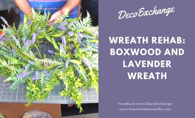 Wreath Rehab: Upcycling Boxwood and Lavender