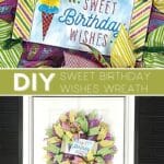 sweet birthday wishes sign, sign added to ribbon and mesh wreath