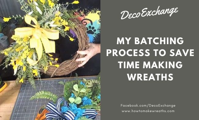 My Batching Process to Save Time Making Wreaths to Sell
