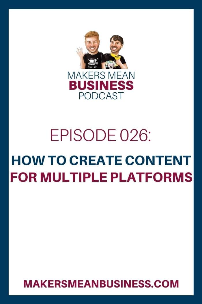 text "making content for multiple platforms" - Makers Mean Business Episode 26