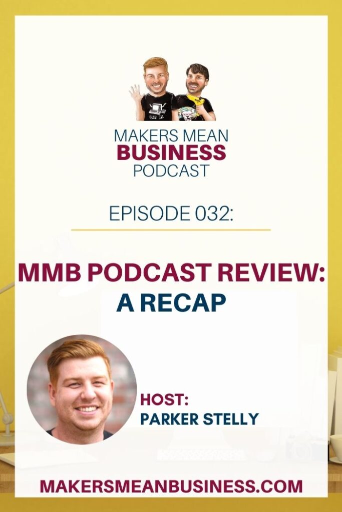 MMB Podcast Ep. 32 - A Makers' Recap
