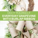 DIY Everyday Grapevine with Burlap Ribbon
