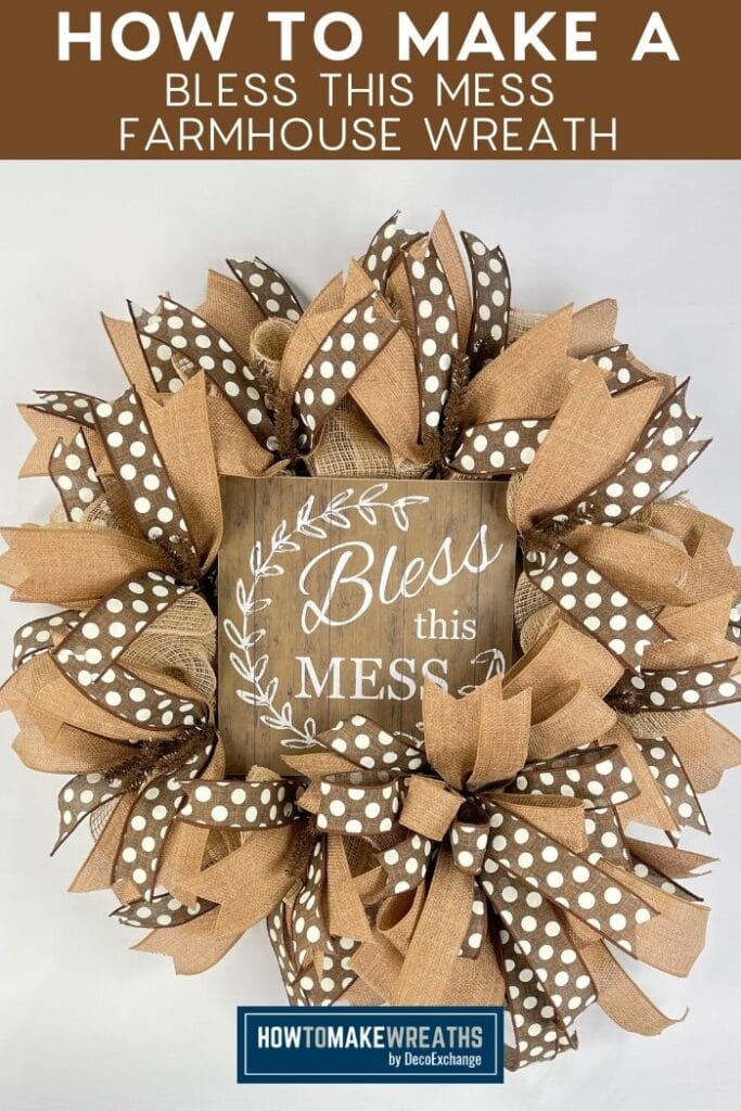 How to Make a Bless this Mess Farmhouse Wreath