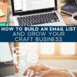 How To Build An Email List And Grow Your Craft Business
