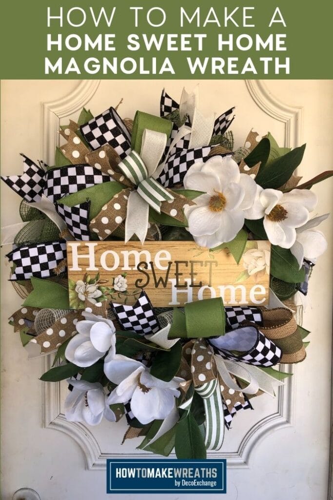 How to Make a Home Sweet Home Wreath with Magnolias!