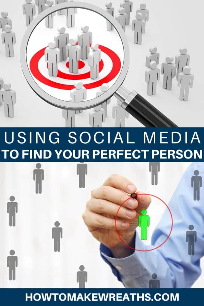 Using Social Media to Find Your Perfect Person