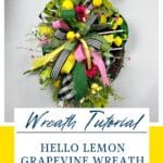 How to Make a Hello Lemon Grapevine Wreath
