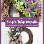 top photo of the wreath supplies need for the tulip wreath. The bottom photo is of a tulip wreath with filler flowers and greenery stems