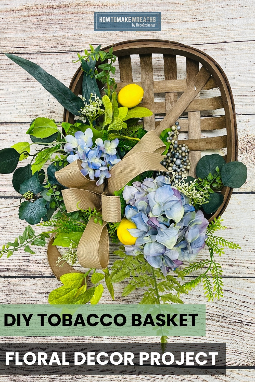 tobacco basket with hydrangeas and lemons attached