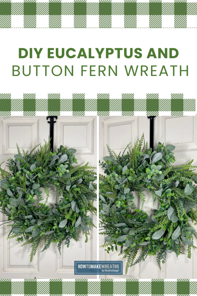 Eucalyptus and button fern wreath hanging on a white front door, shown in two close-up angles, with text reading "DIY Eucalyptus and Button Fern Wreath"