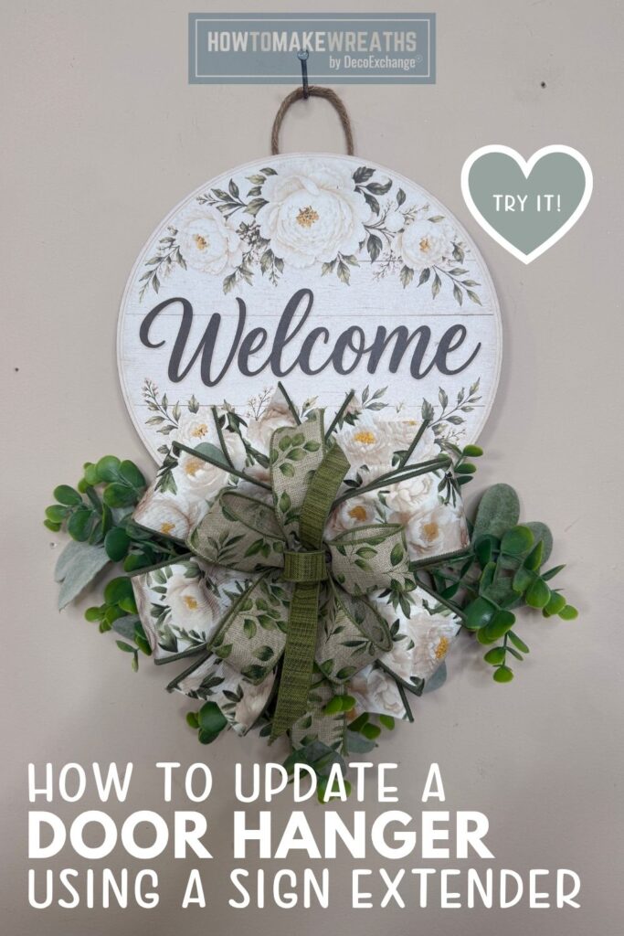 Welcome door hanger with added greenery and bow using a sign extender.
Text at the bottom: How to Update a Door Hanger Using a Sign Extender